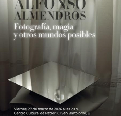 Charla magistral en Petrer “Fotografía, magia y otros mundos posibles” con Alfonso Almendros