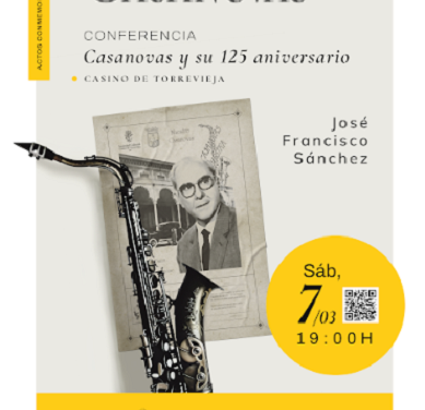 El Casino de Torrevieja acogerá la conferencia “Casanovas y su 125 aniversario”