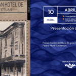 Presentación del libro «El Gran Hotel de Tetuán» de Pedro Maté  Calderoni