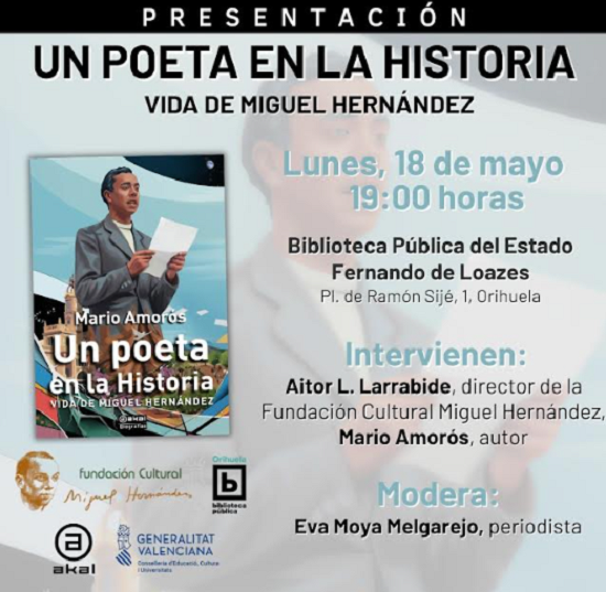 Este próximo lunes se presentará en Orihuela la nueva biografía sobre Miguel Hernández escrita por el historiador Mario Amorós