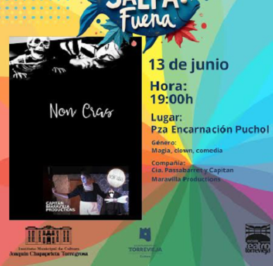 Humor, magia y clown con el espectáculo “Non Cras” Del II ciclo de teatro de calle SALpa Fuera de Torrevieja