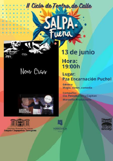 Humor, magia y clown con el espectáculo “Non Cras” Del II ciclo de teatro de calle SALpa Fuera de Torrevieja