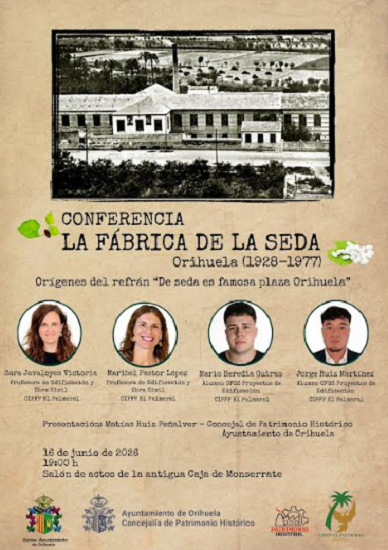 Patrimonio Histórico recupera la memoria de la antigua Fábrica de la Seda de Orihuela con una conferencia sobre su legado industrial