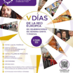 Los V Días de la Red Europea acercan en octubre el patrimonio y las tradiciones de Semana Santa y Pascua a través de una amplia programación cultural