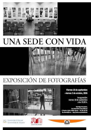 Inauguración de la exposición UNA SEDE CON VIDA. Exposición de fotografías en la Sede Universitaria de Alicante