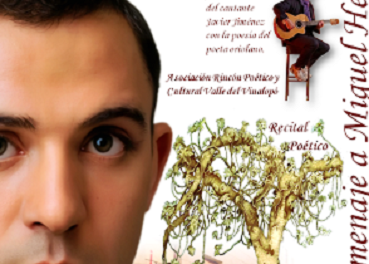 Homenaje a Miguel Hernández «Tierra de Versos»: vida y muerte con Miguel Hernández en su 116 º y 84 º aniversario