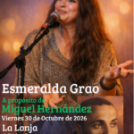 Este próximo viernes Esmeralda Grao homenajeará en Orihuela a Miguel Hernández de la mano de la Fundación del poeta