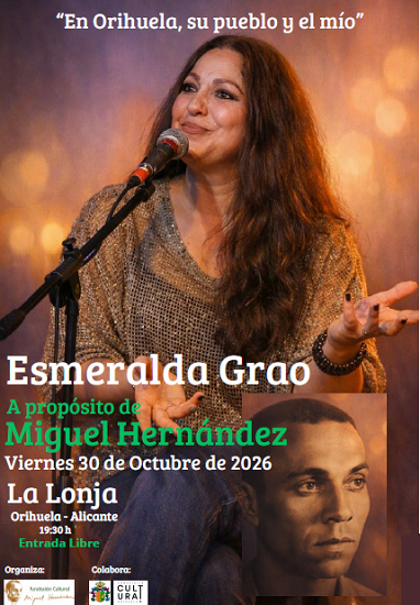 Este próximo viernes Esmeralda Grao homenajeará en Orihuela a Miguel Hernández de la mano de la Fundación del poeta